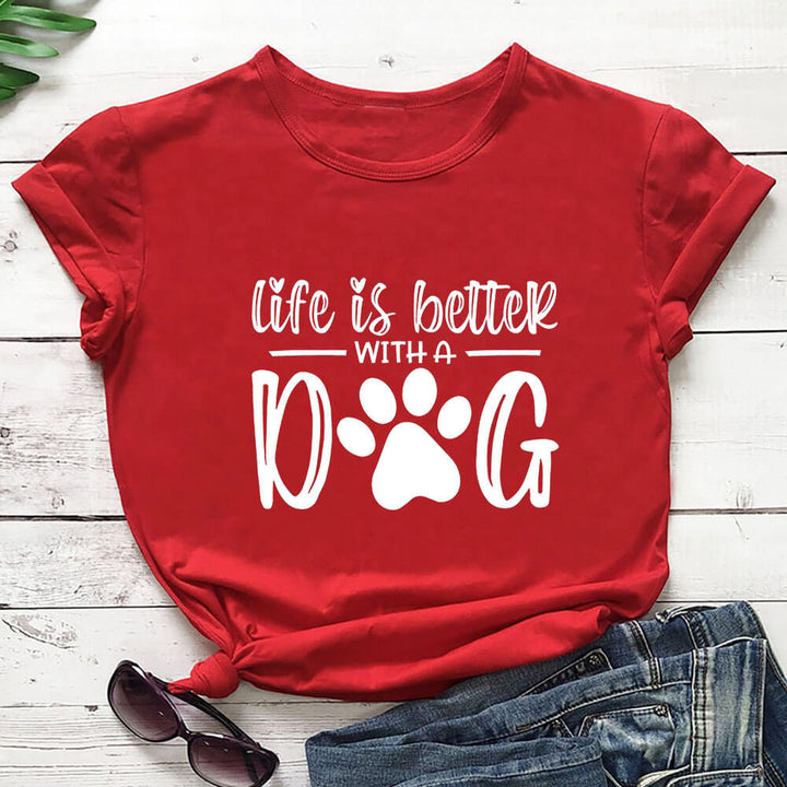 Life Is Better With A Dog Shirt Red-White Text / L GD Home Goods
