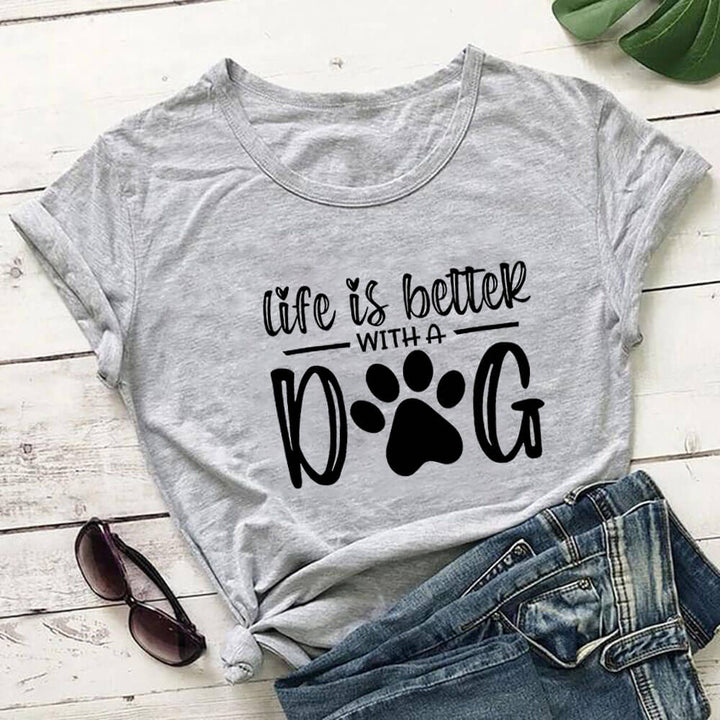 Life Is Better With A Dog Shirt Gray-Black Text / XXL GD Home Goods