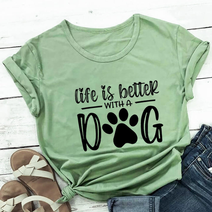 Life Is Better With A Dog Shirt Olive-Black Text / L GD Home Goods